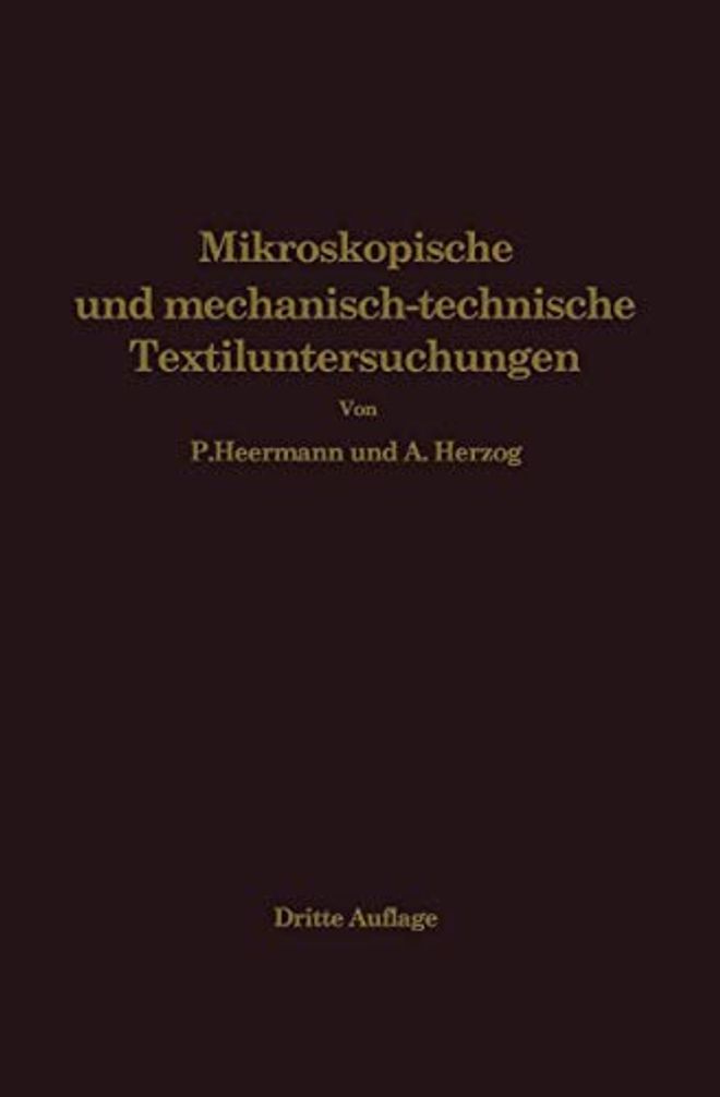Mikroskopische Und Mechanisch-Technische Textiluntersuchungen
